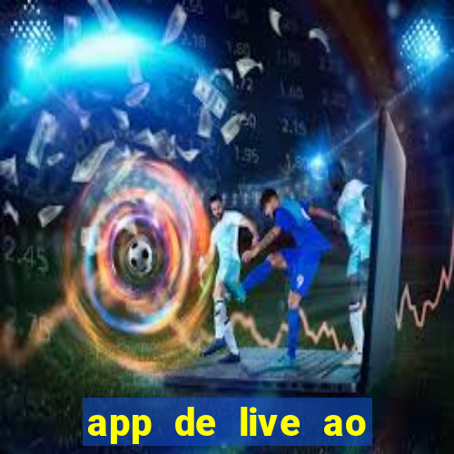 app de live ao vivo 18